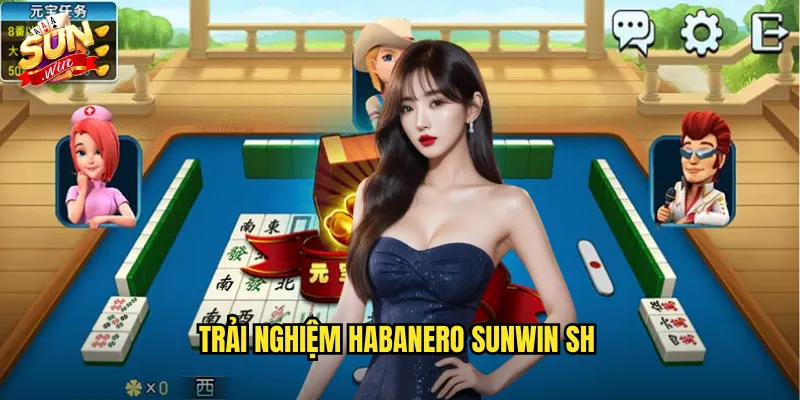 Habanero Sunwin SH - Nhà Cung Cấp Game Chất Lượng Cao 3 Trải nghiệm Habanero sunwin sh